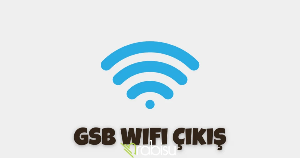 gsb wifi çıkış