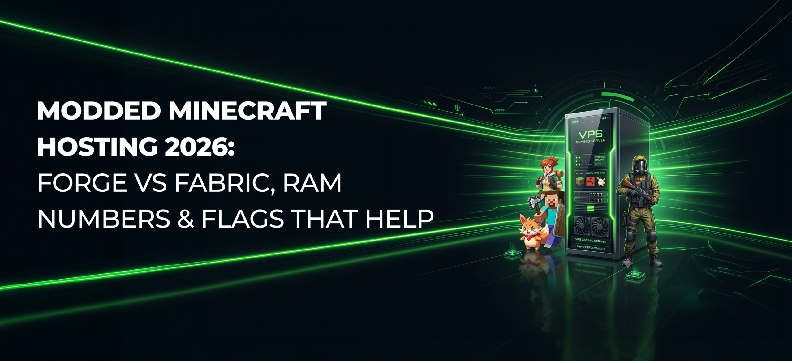 Modded Minecraft Hosting 2026: Forge vs Fabric, RAM Numbers &amp; Flags That Help